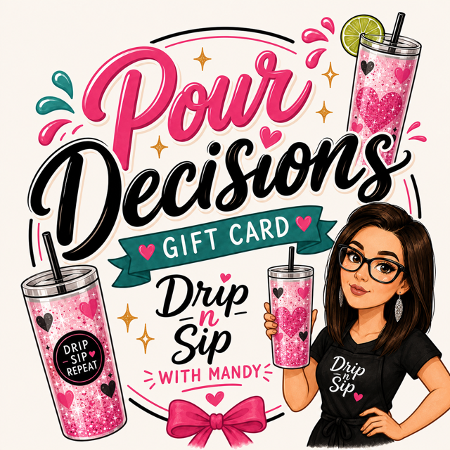 Pour Decisions Gift Card