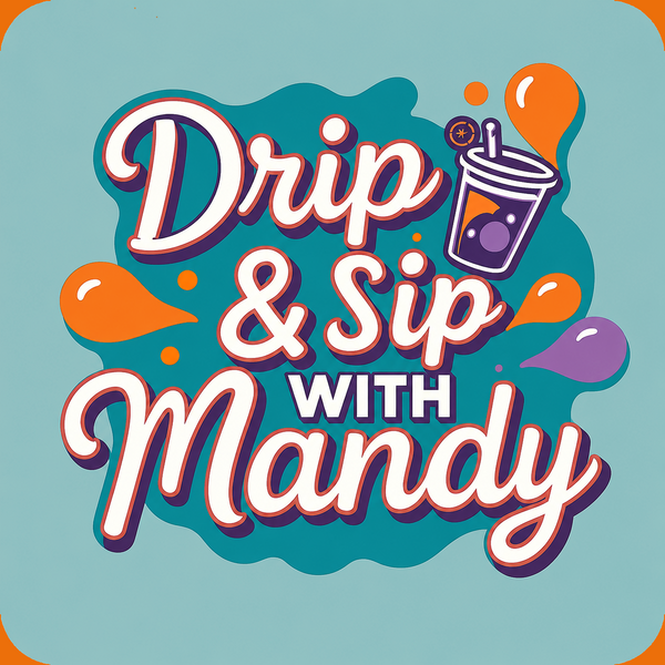 Drip & Sip with Mandy